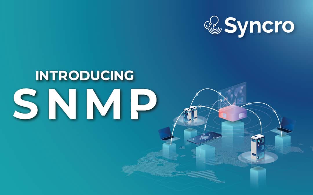 Introducing SNMP Support Within Syncro RMM & PSA