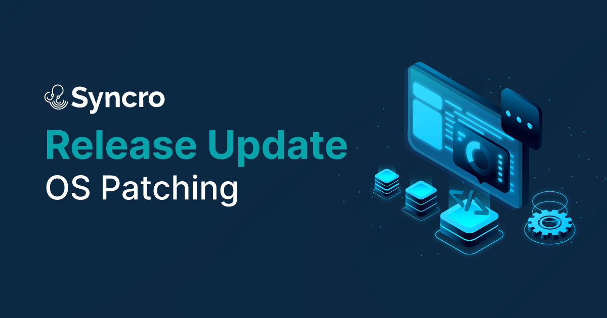 OS Patch Management – Major Feature Update