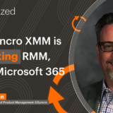 How Syncro’s XMM Is Rethinking RMM, PSA & Microsoft 365