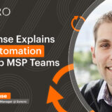 Lee Ramse Explains How Automation Frees Up MSP Teams