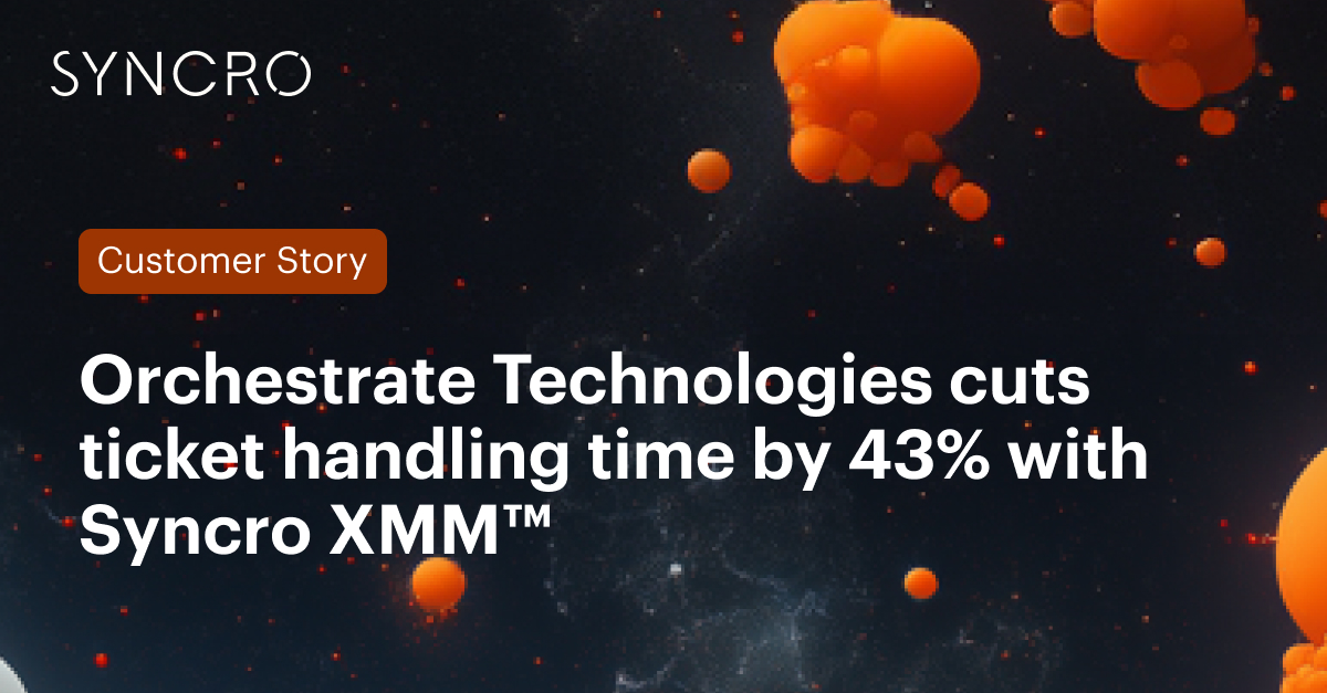 Orchestrate Technologies Success Story | Syncro